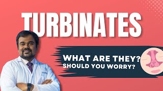 What are Turbinates? Why do turbinates swell?