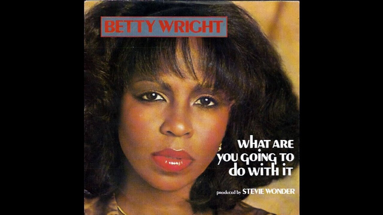 BETTY WRIGHT: "WHAT ARE YOU GONNA DO WITH IT" J*ski Extended - Yo...