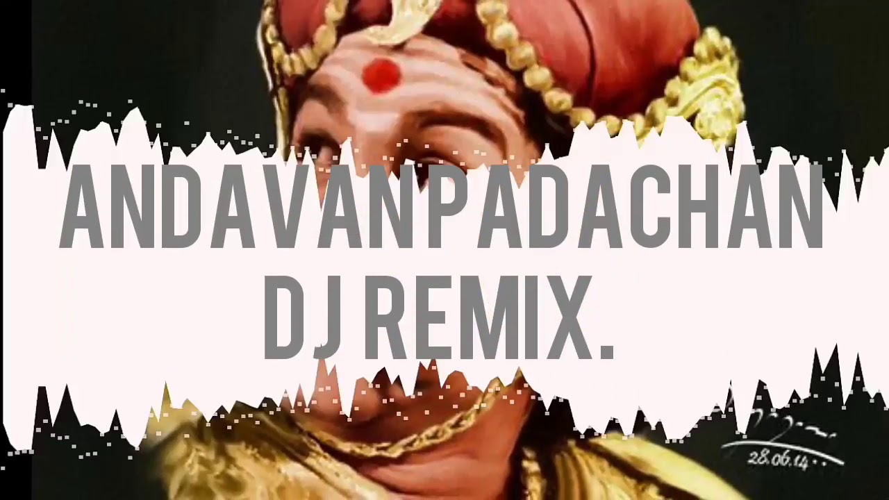 Andavan padachan I dj remix I Shivaji l Tamilan massbgm 