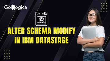 🔧 How to Alter and Modify Schema in IBM DataStage | Step-by-Step Tutorial | GoLogica 🚀