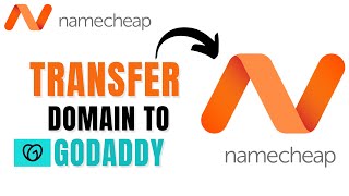 How to Transfer Domain from Namecheap to GoDaddy