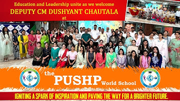 Deputy CM Dushyant Chautala || Trailer Video || The Pushp World School || PWS || MC Road, Ganaur, HR