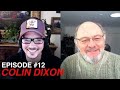 How to get into a GALLERY - The Creative Endeavour, Episode #12 - COLIN DIXON, Agent and Dealer