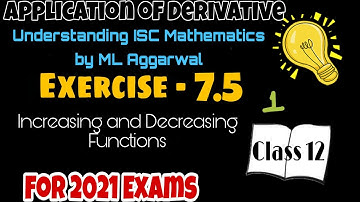 Exercise 7.5 | Application of Derivative (AOD) | Understanding ISC Mathematics | Class 12 | Part 1