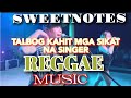 Saan sulok sa mundo kalat na kalat na kasikatan nila - Sweetnotes Music