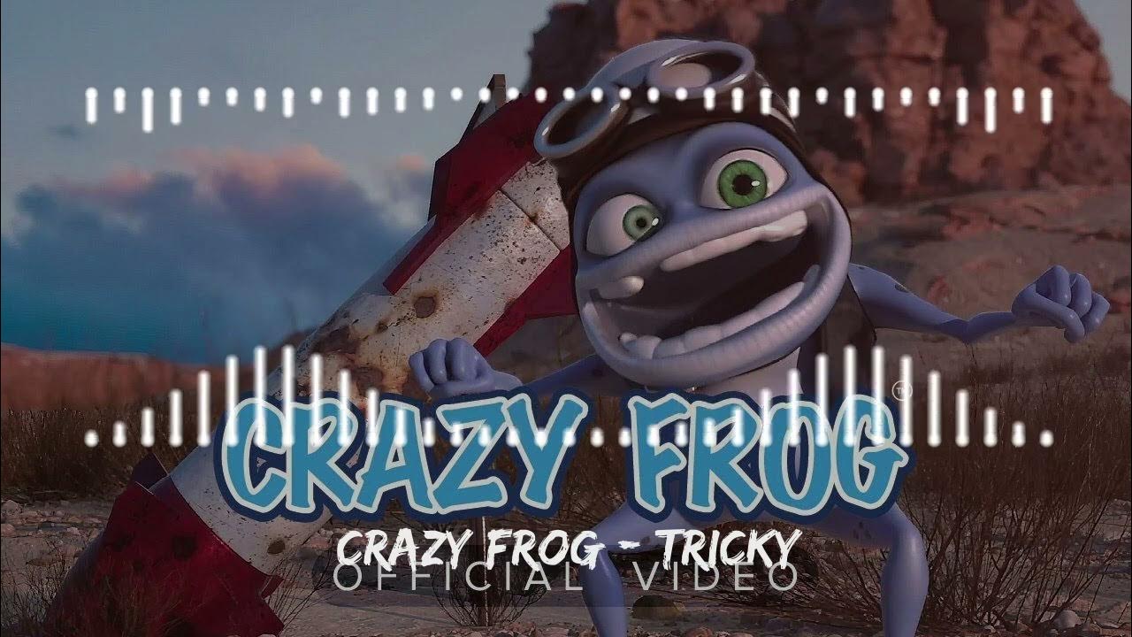 Crazy Frog Tricky YouTube