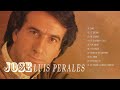 The best songs of José Luis Perales - Romantic Ballads From The 80s And 90s In Spanish