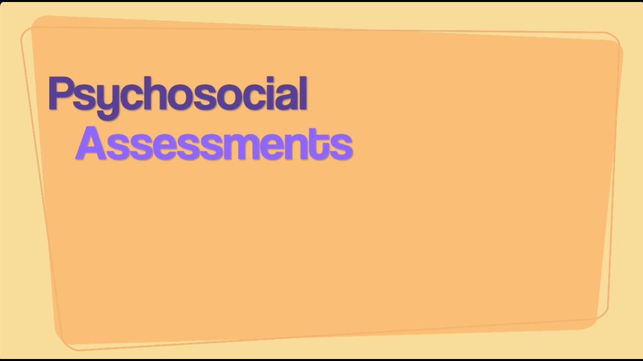 Psychosocial Assessment Video