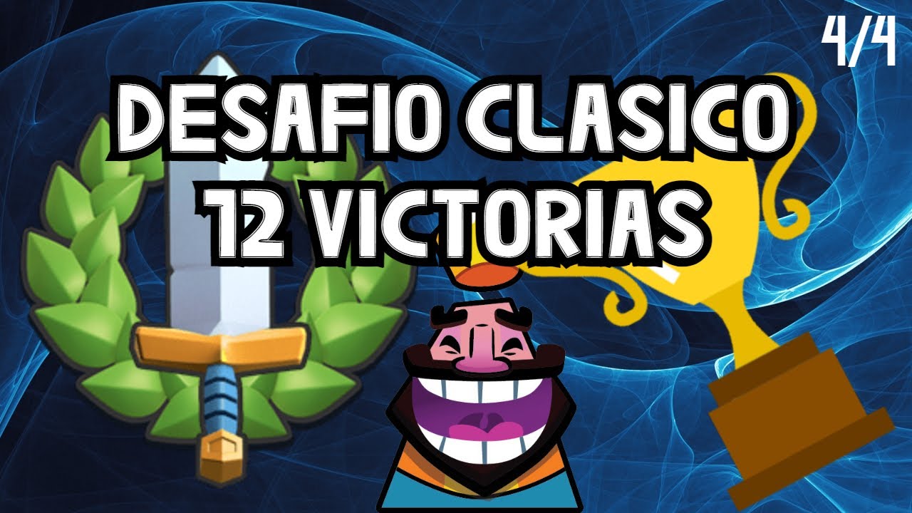 COMO GANAR UN *DESAFIO CLASICO* EN CLASH ROYALE (4/4) YouTube