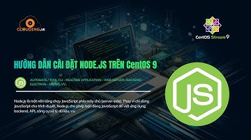 Hướng dẫn cài đặt Node.js trên VPS Linux hệ điều hành centOS 9 tại Clouding