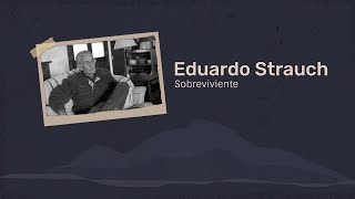 Entrevista a Eduardo Strauch: A 50 años del accidente de Los Andes