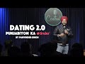 Dating 20 punjabiyon ka tinder  stand up comedy by parvinder singh