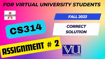 CS314 ASSIGNMENT 2 SOLUTION FALL 2023 | CS314 ASSIGNMENT 2 SOLUTION 2023 | CS314 ASSIGNMENT NO. 2 SO