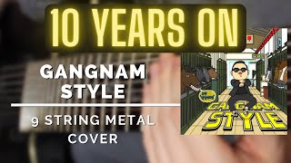 Gangnam Style - 10 Year Anniversary - 9 String Cover