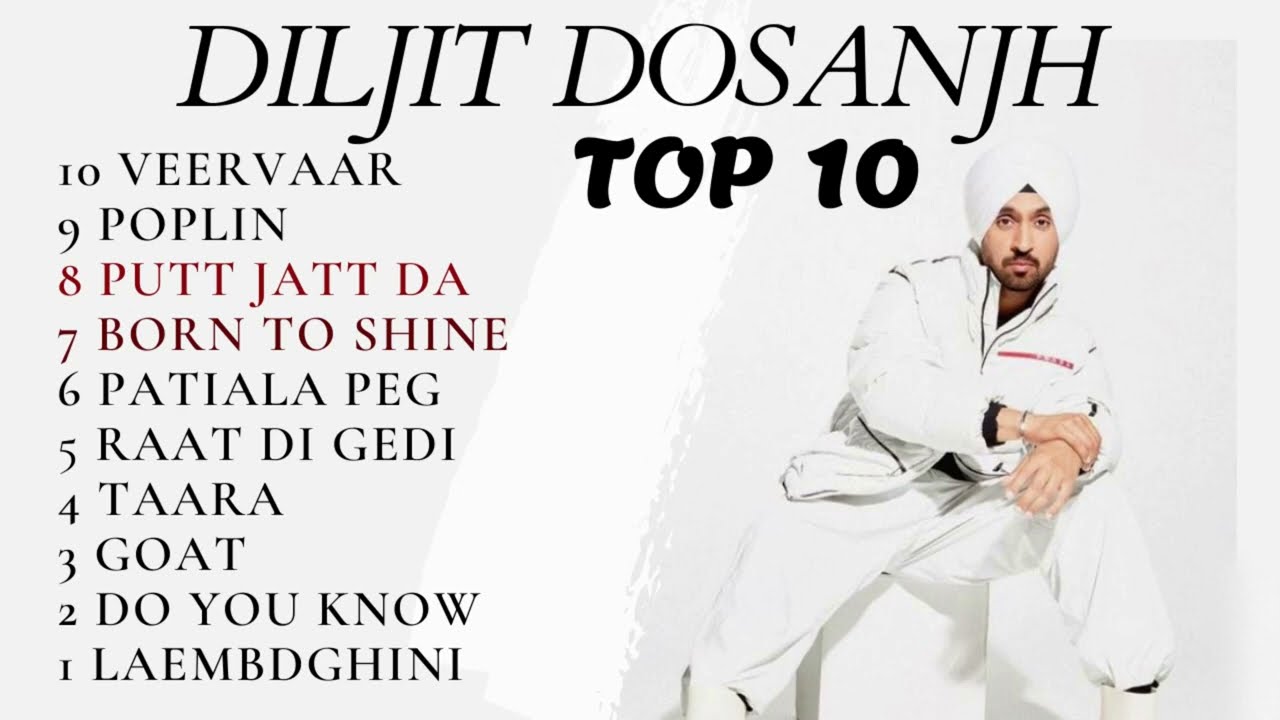 TOP 10 DILJIT DOSANJH SONGS