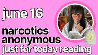 Just For Today June 16 - Narcotics Anonymous ✰ kelseainrecovery