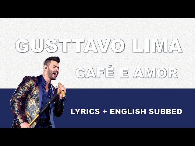 Gusttavo Lima - Café e Amor (LETRA EN ESPAÑOL) 