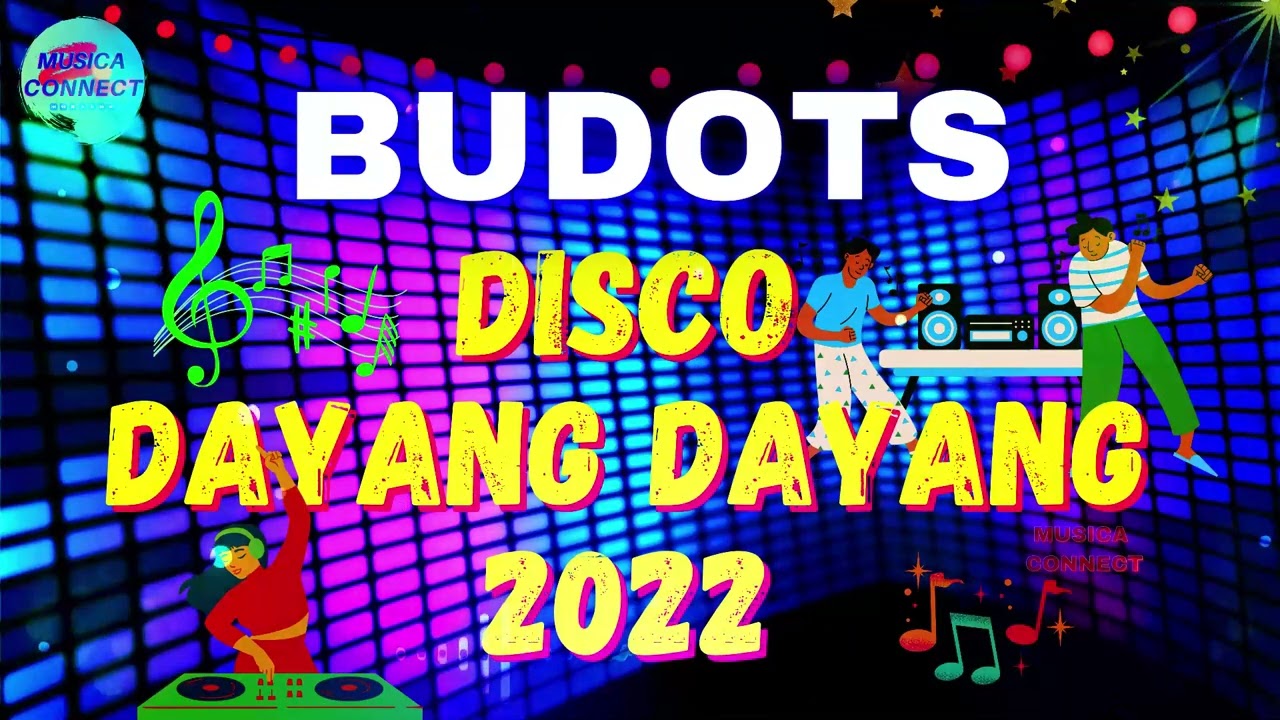 Budots Disco Remix Nonstop 2022 | DAYANG DAYANG - Cha Cha | Dance Hits Music 2022