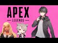 【Apex】今日でマスターいく！ w/ ゆふな、神成きゅぴ【Ak1to/あきと】