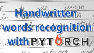 Step-By-Step Handwriting Words Recognition With PyTorch