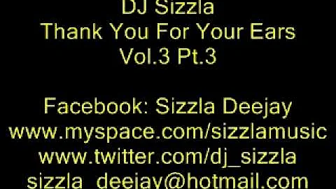 DJ SIZZLA THANK YOU FOR YOUR EARS VOL.3 (PART 3)