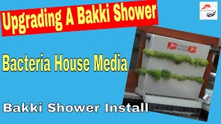Upgrading A Bakki Shower - Bacteria House Media - Bakki Shower Install - Nitrate Removal