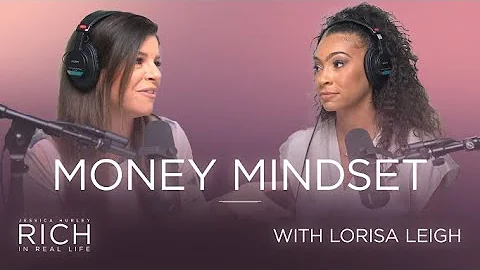 EP9: Money Mindset with Lorisa Leigh