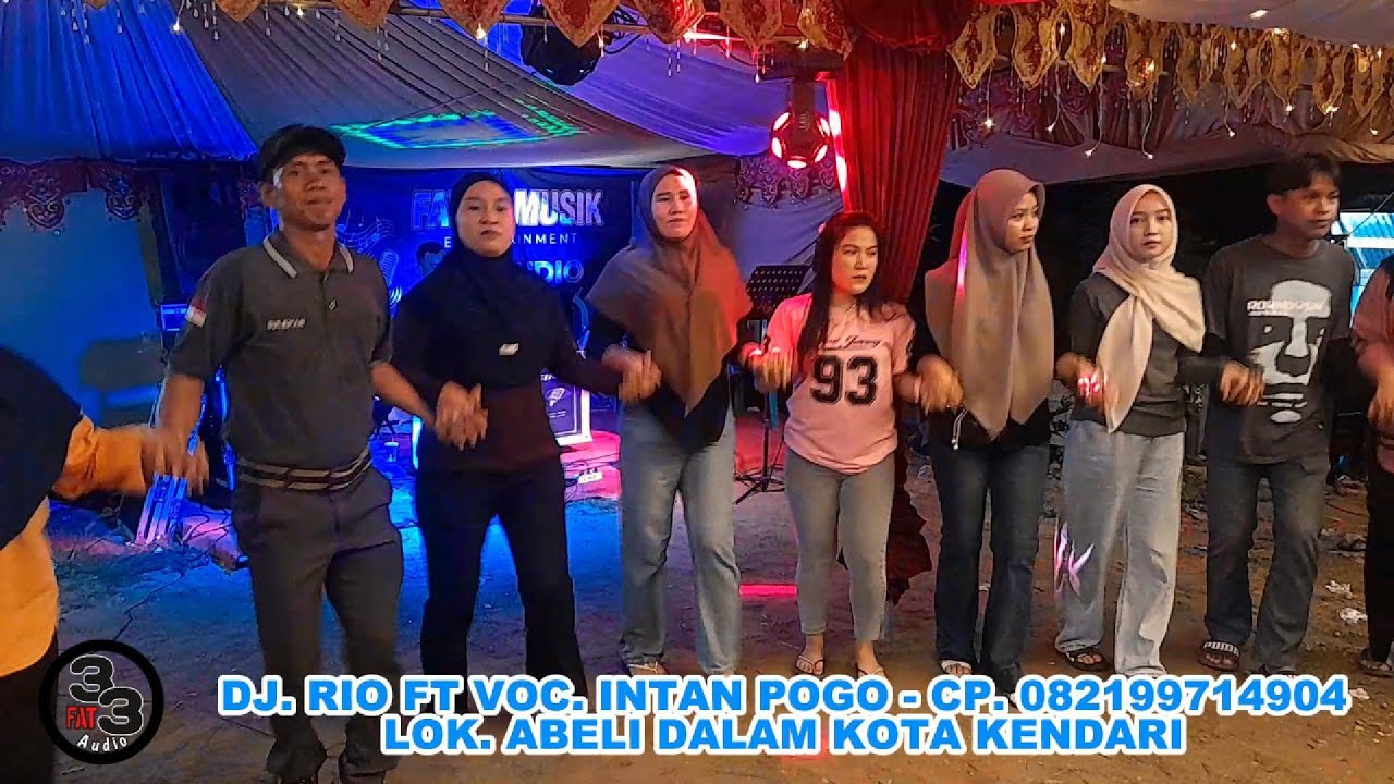 DJ. GACOR TERUPDATE WILAYAH ABELI DALAM BY DJ. RIO DAN VJ. INTAN POGO BY FAT33 AUDIO KOTA KENDARI