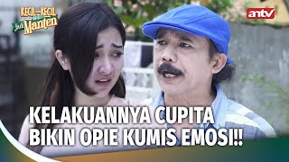 Opie Kumis Naik Darah Lama-lama Bareng Cupita! | Kecil-kecil Mikir Jadi Manten Eps 25 FULL