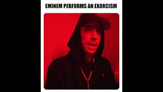 Eminem Performs An Exorcism | Lil Windex