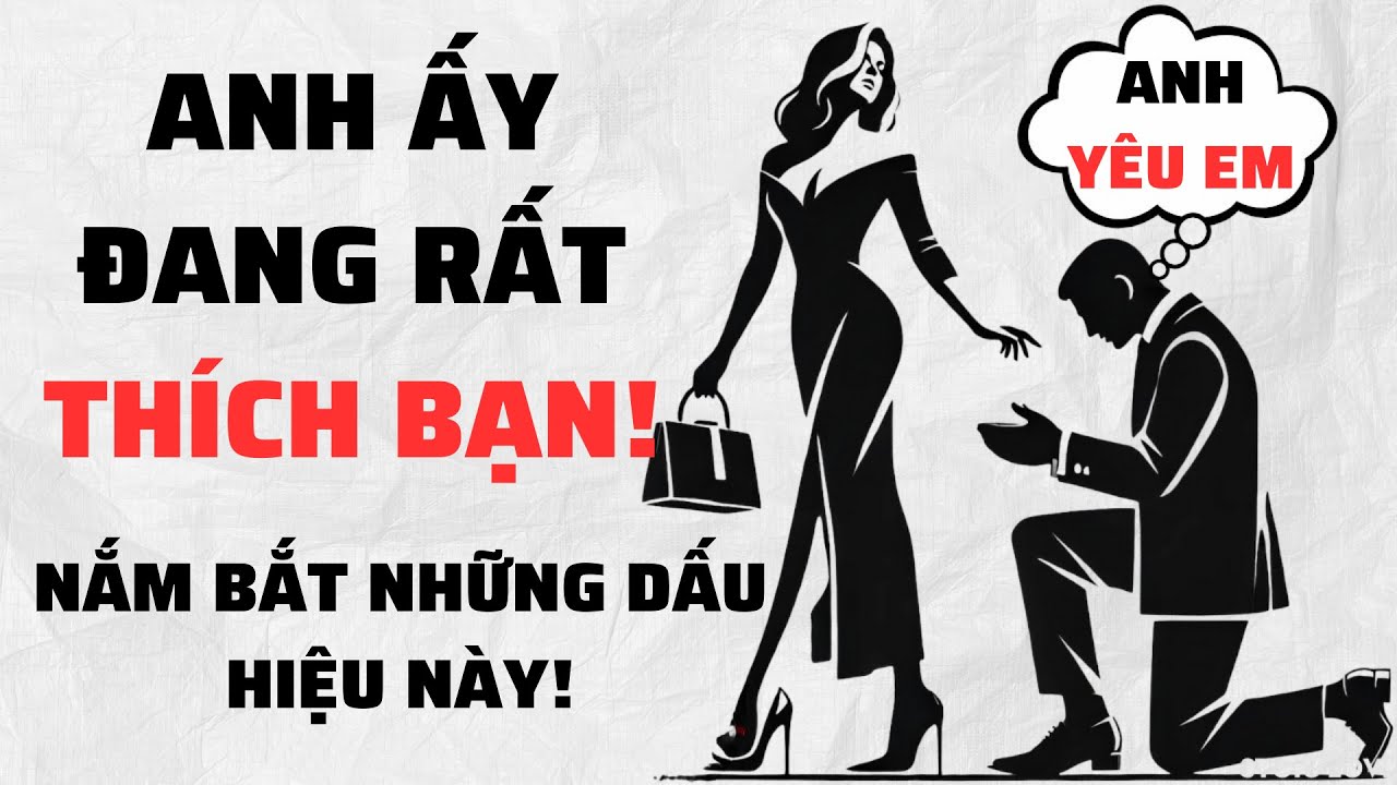 12 Dấu Hiệu Chàng Thích Bạn Nhưng Giả Vờ Không Quan Tâm | Phụ Nữ Khắc Kỷ