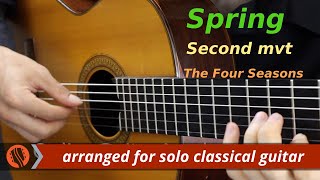 The Four Seasons, Spring, 2nd mvt, A.Vivaldi (solo classical guitar arrangement by Emre Sabuncuoglu) chords