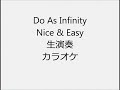 Do As Infinity Nice &amp; Easy 生演奏 カラオケ Instrumental cover