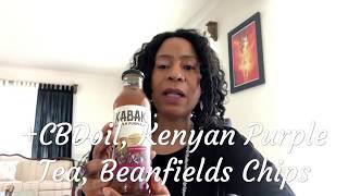 Review Preview: KABAKI KENYAN Purple Tea, +CBDoil, Beanfields Chips