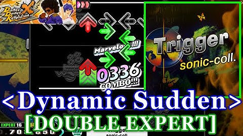 [Dynamic Sudden] 【DDR X】 Trigger / sonic-coll. [DOUBLE EXPERT] 譜面確認+Clap