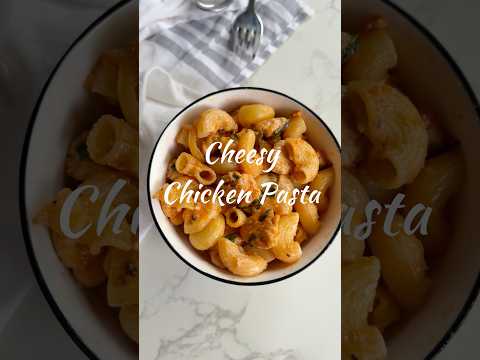 Cheesy Chicken Pasta #shorts