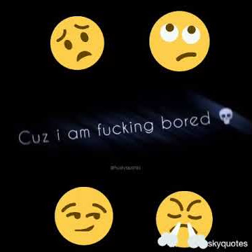 I'm bored song