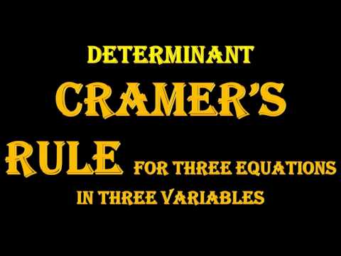 Cramer’s Rule For Three Equations In Three Variables.