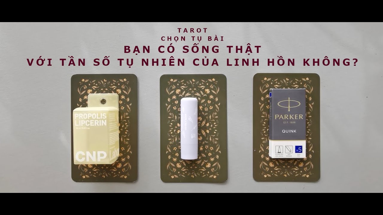 tarot: chọn tụ bài: bạn có sống thật với tần số tự nhiên của linh hồn bạn không?