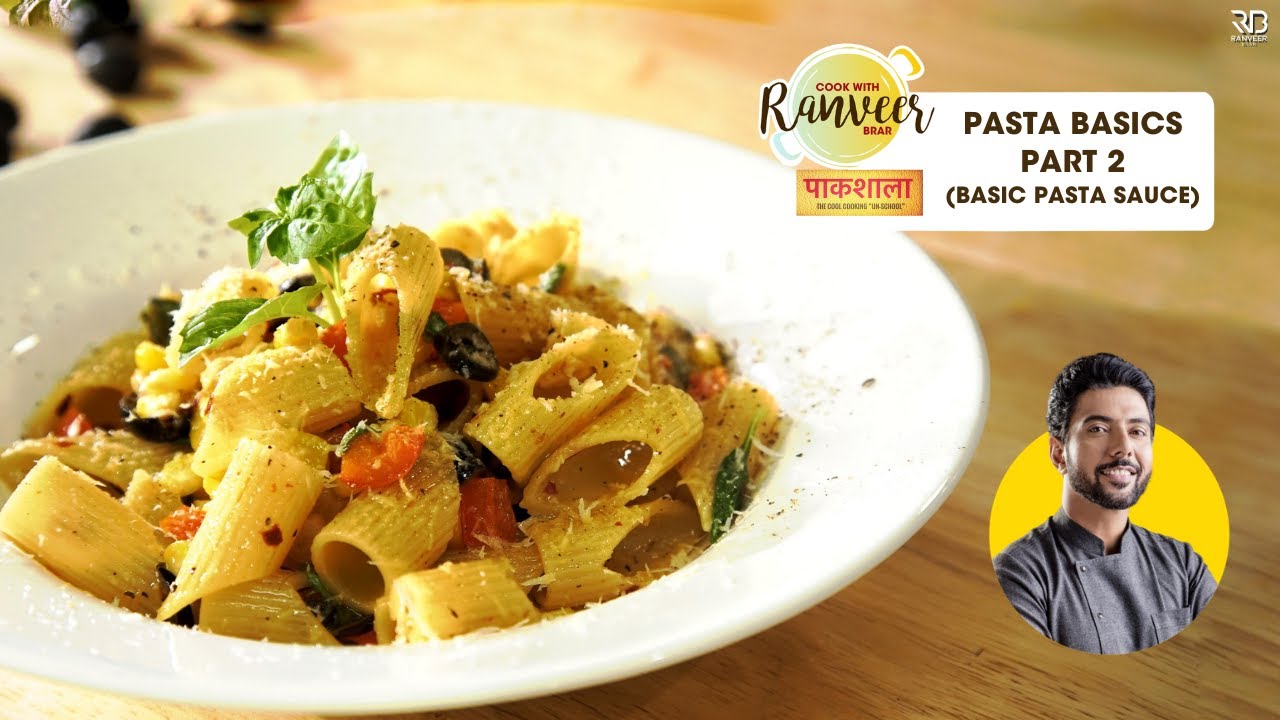 Pasta basics Part 2 | आसान पास्ता रेसिपी | Penne in Corn pepper Garlic sauce | Chef Ranveer Brar