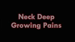 Neck Deep - Growing Pains (Lyrics)