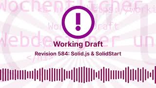 Revision 584: Solid.js & SolidStart | Working Draft