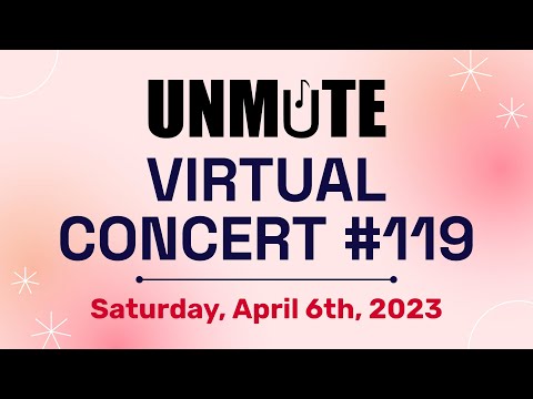 UNMUTE Virtual Concert 2023-04-08