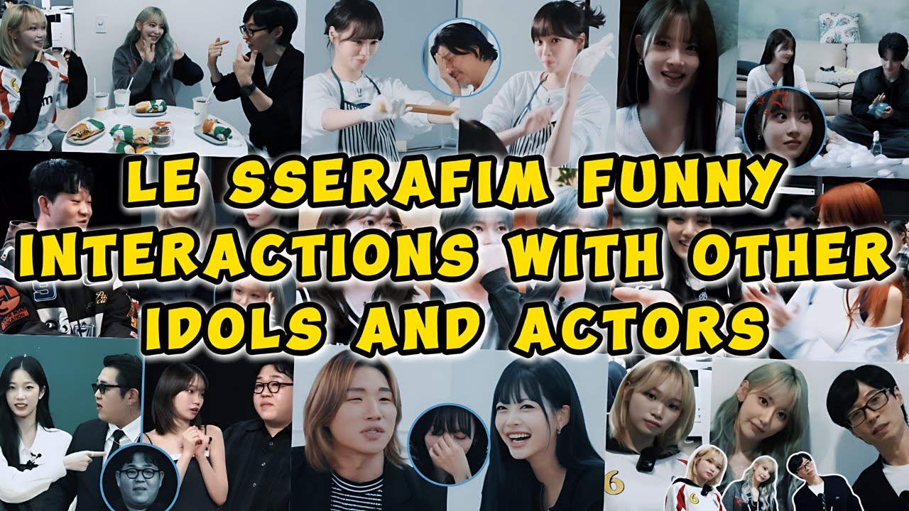 Watch some of LE SSERAFIM’s funny and chaotic interactions with other idols and actors 😂