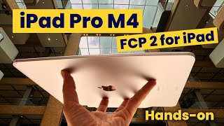 Pro Video Editing on iPad Pro M4 with FCP 2? Hands-on at Apple Event