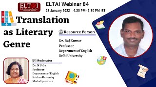 ELTAI Webinar 84- Translation as Literary Genre - Dr. Raj Kumar