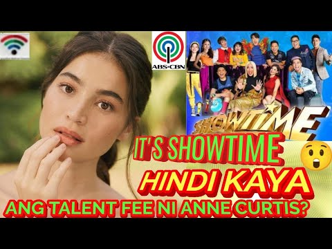 ABS-CBN's IT'S SHOWTIME-HINDI KAYA ANG TALENT FEE NI ANNE CURTIS?😲♥️💚💙