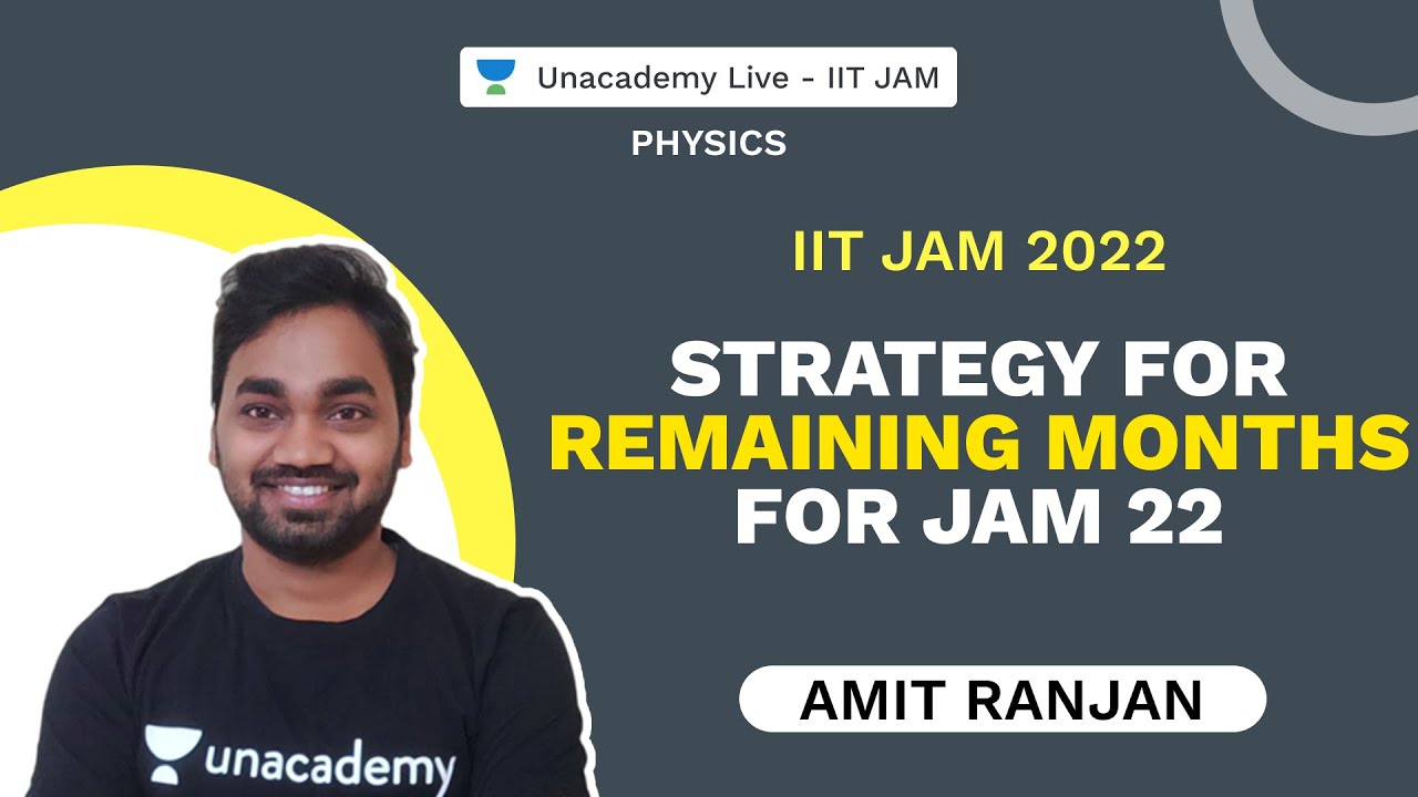 Strategy for Remaining Months for JAM 22 | Physics|Amit Ranjan