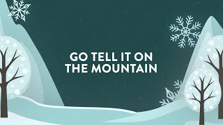 Go Tell It On The Mountain Christmas Worship Song