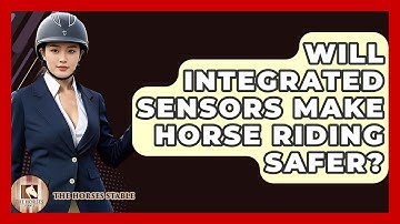 Will Integrated Sensors Make Horse Riding Safer? - The Horses Stable